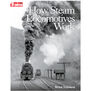 How Steam Locomotives Work