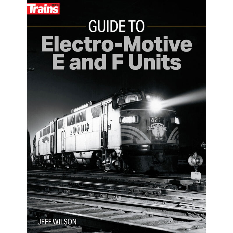 Guide to Electro-Motive E & F Units