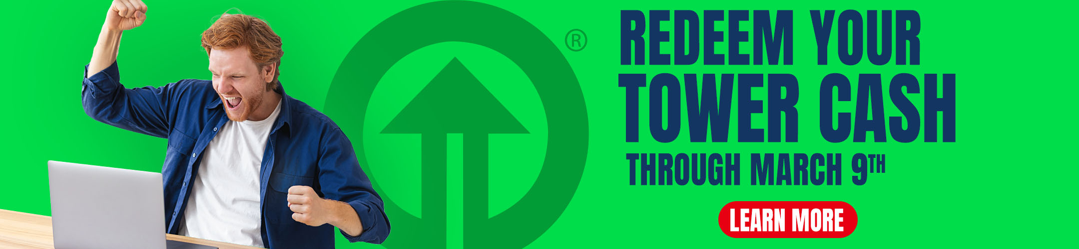 Redeem Tower Cash - Now
