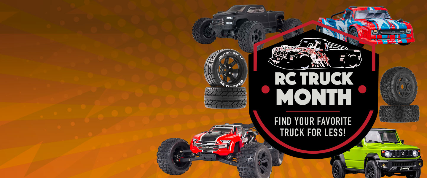 RC Truck Month - Find your favorite truck for less! Use Coupon Code:  TRUCK
