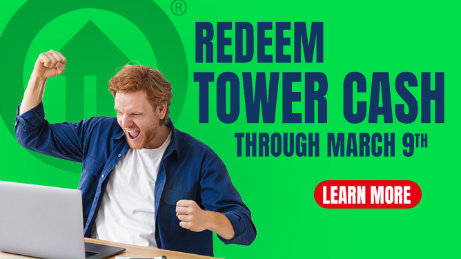 Redeem Tower Cash - Now