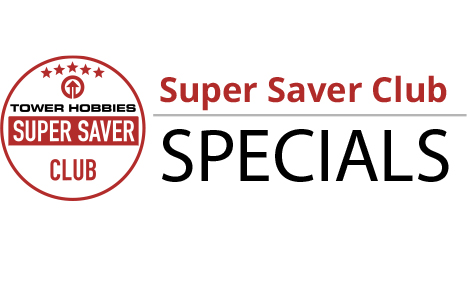 Tower Hobbies Super Saver Club Specials