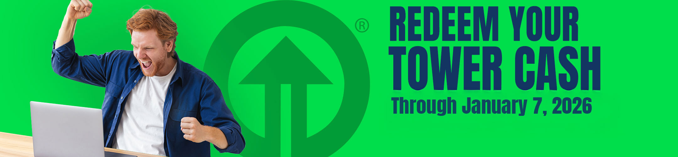 Redeem Tower Cash - Now